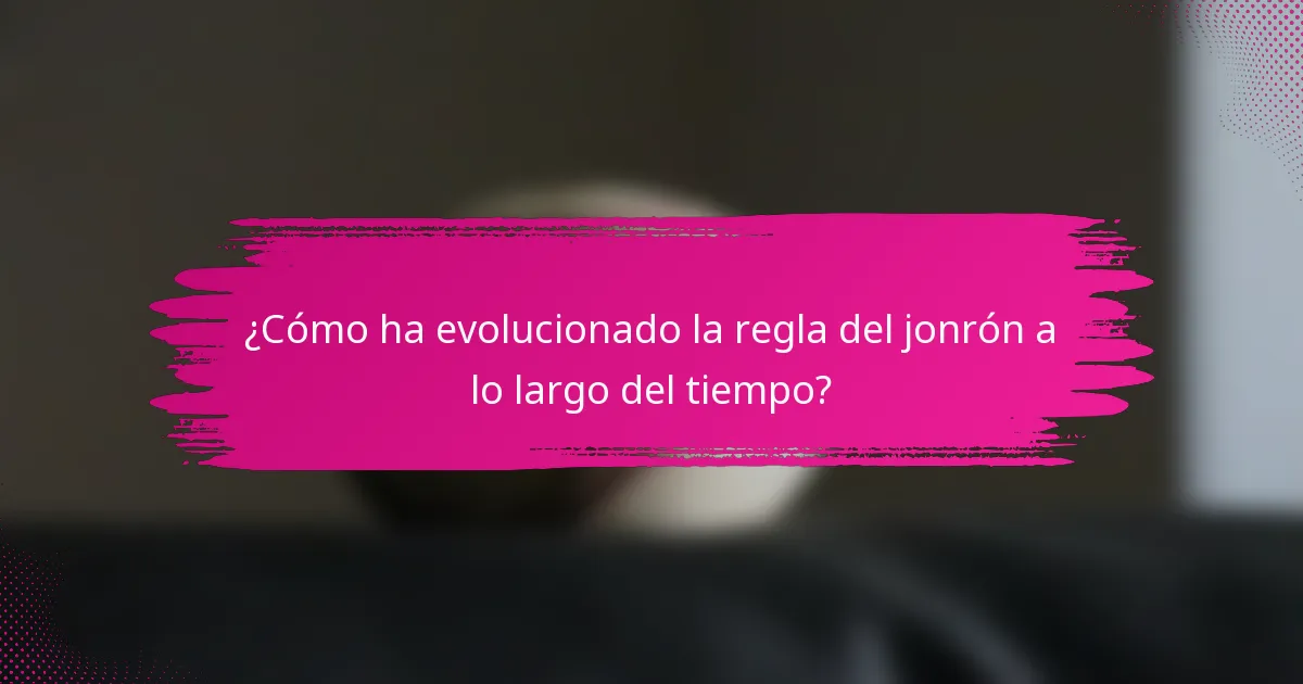 ¿Cómo ha evolucionado la regla del jonrón a lo largo del tiempo?